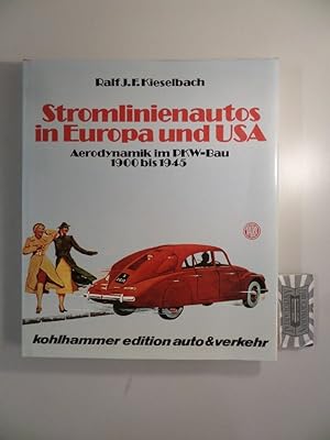 Bild des Verkufers fr Stromlinienautos in Europa und USA - Aerodynamik im PKW-Bau 1900-1945. zum Verkauf von Druckwaren Antiquariat