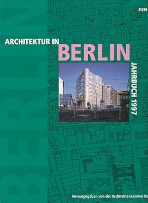 Image du vendeur pour Architektur in Berlin. Jahrbuch 1997. Herausgegeben von der Architektenkammer Berlin. mis en vente par Fundus-Online GbR Borkert Schwarz Zerfa