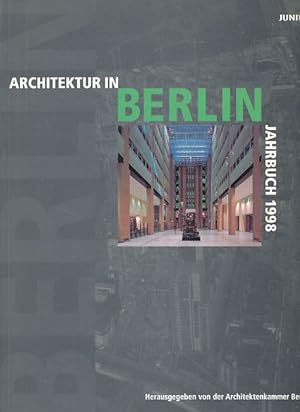 Bild des Verkufers fr Architektur in Berlin. Jahrbuch 1998. Herausgegeben von der Architektenkammer Berlin. zum Verkauf von Fundus-Online GbR Borkert Schwarz Zerfa
