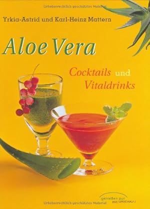 Bild des Verkufers fr Aloe Vera: Cocktails und Vitaldrinks zum Verkauf von Kepler-Buchversand Huong Bach