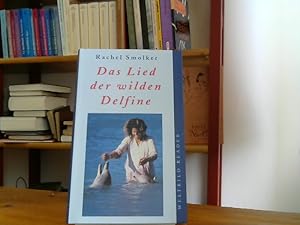 Seller image for Das Lied der wilden Delfine. for sale by BuchKaffee Vividus e.K.