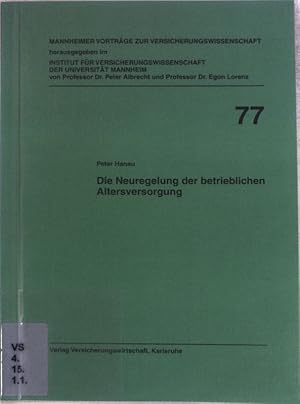 Immagine del venditore per Die Neuregelung der betrieblichen Altersversorgung; Mannheimer Vortrge zur Versicherungswissenschaft, Heft 77; venduto da books4less (Versandantiquariat Petra Gros GmbH & Co. KG)