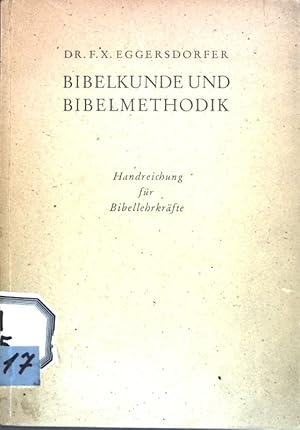 Seller image for Bibelkunde und Bibelmethodik: Handreichung fr Bibellehrkrfte; for sale by books4less (Versandantiquariat Petra Gros GmbH & Co. KG)