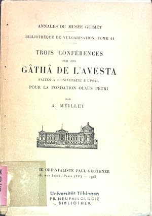 Bild des Verkufers fr Trois Confrences sur le Gatha de l'Avesa; Annales du Muse Guimet, Bibliothque de Vulgarisation, tome 44; zum Verkauf von books4less (Versandantiquariat Petra Gros GmbH & Co. KG)