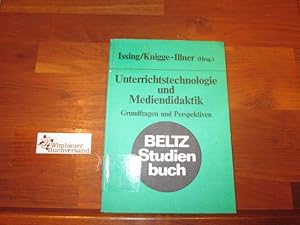 Unterrichtstechnologie und Mediendidaktik : Grundfragen u. Perspektiven. hrsg. von Ludwig J. Issi...