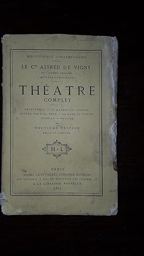 Seller image for THEATRE COMPLET / Chatterton, la marchale d'ancre - quitte pour la peur - Le more de Venise (Othello), Shylock. for sale by AHA BOOKS