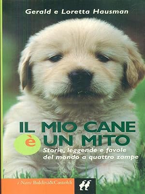 Bild des Verkufers fr Il mio cane e' un mito zum Verkauf von Librodifaccia