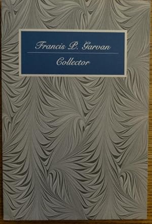 Seller image for Francis P. Garvan, Collector for sale by Mullen Books, ABAA