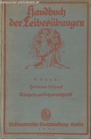 Ringen und Schwerathletik. Herausgegeben im Auftrage der Deutschen Hochschule für Leibesübungen v...