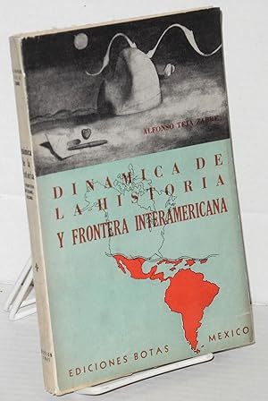 Bild des Verkufers fr Dinamica de la Historia y Frontera Interamericana zum Verkauf von Bolerium Books Inc.