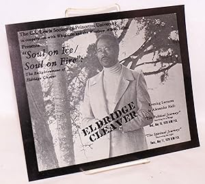 Seller image for The C.S. Lewis Society of Princeton University in cooperation with Whig-Clio and Woodrow Wilson School presents "Soul on Ice / Soul on Fire"' the enlightenment of Eldridge Cleaver [handbill] for sale by Bolerium Books Inc.
