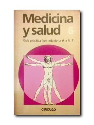 Imagen del vendedor de MEDICINA Y SALUD. Gua Prctica Ilustrada De La A a La Z. 6: Esparadrapo - Fotorreceptor a la venta por LIBRERIA CLIO