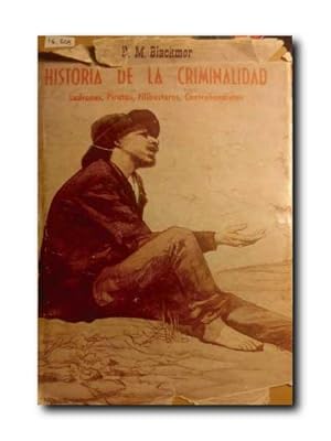 HISTORIA DE LA CRIMINALIDAD. Ladrones, Piratas, Filibusteros, Contrabandistas.