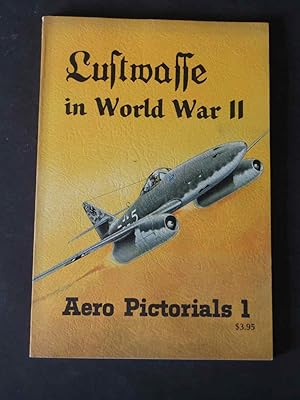 Luftwaffe in World War II - Aero Pictorials 1