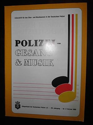 Bild des Verkufers fr Polizei - Gesang & Musik: Monatsschrift fr das Chor- und Musikwesen der deutschen Polizei, Heft 2, Februar 1989, 28. Jahrgang zum Verkauf von Buchstube Tiffany