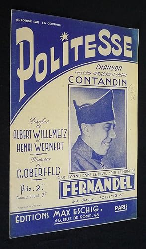 Seller image for Politesse : chanson cre aux armes par le soldat Contandin, plus connu dans le civil sous le nom de Fernandel for sale by Abraxas-libris