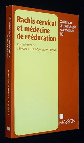 Seller image for Rachis cervical et mdecine de rducation for sale by Abraxas-libris