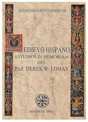 MEDIEVO HISPANO. ESTUDIOS IN MEMORIAM DEL PROF. DEREK W. LOMAX