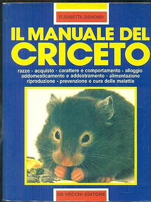 Bild des Verkufers fr Il manuale del criceto zum Verkauf von Librodifaccia