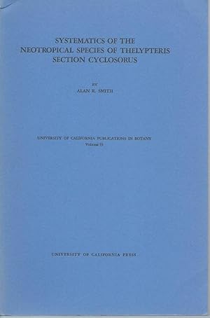Systematics of the Neotropical Species of Thelypteris section Cyclosurus