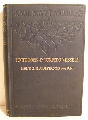 Torpedoes and Torpedo-Vessels. Royal Navy Handbooks.