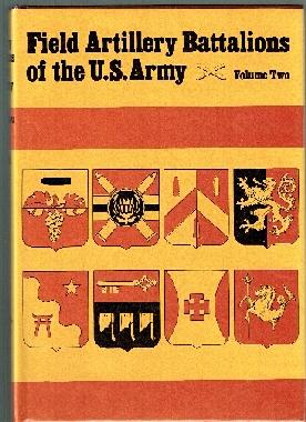 Field Artillery Battalions of the US Army. Vol. II.