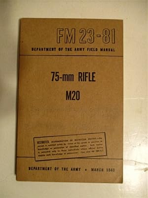 FM 23-81. 75-mm Rifle M20. Restricted.
