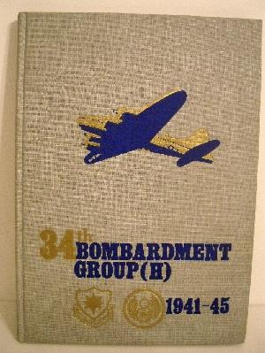 Seller image for History of the Army Air Forces 34th Bombardment Group (H) 1941-1945. for sale by Military Books