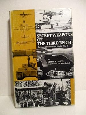 Secret Weapons of the Third Reich: German Research in World War II.