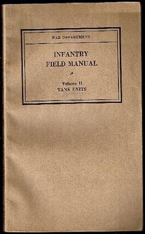 Infantry Field Manual. Volume II. Tank Units.
