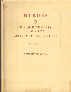 Seller image for Heroes: U.S. Marine Corps 1861-1955, Armed Forces Awards, Flags. for sale by Military Books