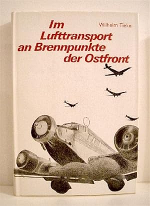 Im Lufttransport an Brennpunkte der Ostfront.