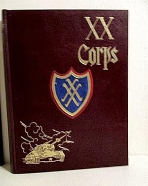 XX Corps: Its History & Service in World War II.