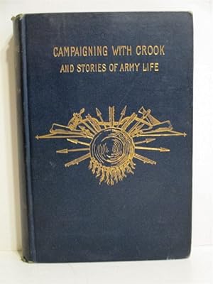 Campaigning with Crook & Stories of Army Life.