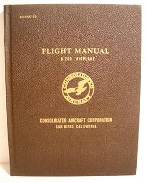 Seller image for Flight Manual B-24D Airplane. Restricted. for sale by Military Books