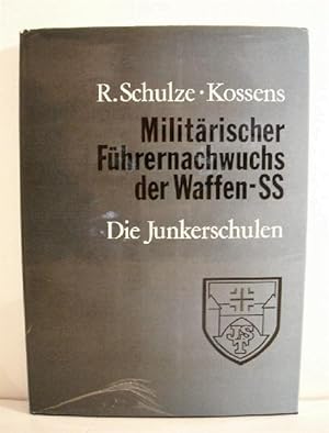 Imagen del vendedor de Militarischer Fuhrernachwuchs der Waffen SS: Die Junkerschulen. a la venta por Military Books