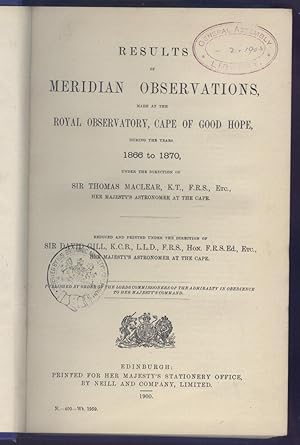 Results of Meridian Observations Made at the Royal Observatory, Cape of Good Hope During the Year...