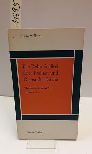 Immagine del venditore per Die zehn Artikel �ber Freiheit und Dienst der Kirche. Theologisch-politischer Kommentar. venduto da AphorismA gGmbH