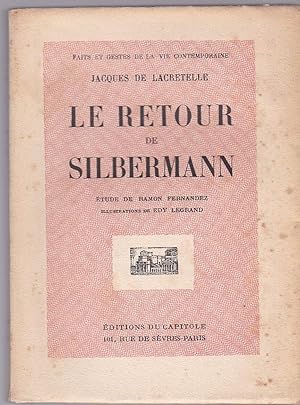 Le retour de Silbermann. Etude de Ramon Fernandez. Exemplaire de tête signé par l'auteur.