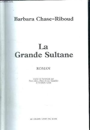 Image du vendeur pour LA GRANDE SULTANNE mis en vente par Le-Livre