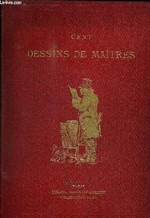 Image du vendeur pour CENT DESSINS DE MAITRES REPRODUITS EN FAC-SIMILE mis en vente par Le-Livre