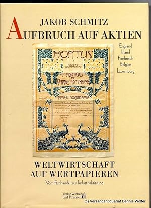 Aufbruch auf Aktien : vom Fernhandel zur Industrialisierung ; England, Irland, Frankreich, Belgie...