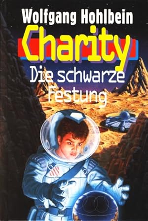 Charity - Die schwarze Festung : Science Fiction Roman.