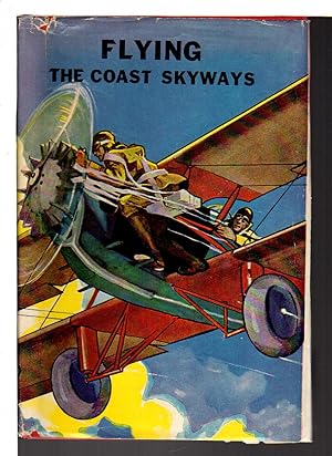 FLYING THE COAST SKYWAYS or Jack Ralston's Swift Patrol. Sky Detective Series #6.