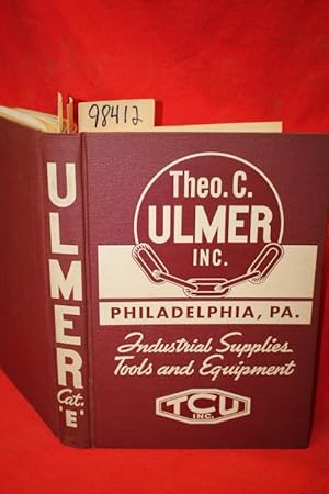 Seller image for Theo. C. Ulmer, Inc. Industrial Supplies Catalog E for sale by Princeton Antiques Bookshop
