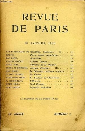 Image du vendeur pour REVUE DE PARIS 43e ANNEE N2 - Souvenirs.   II . Pierre Laval ngociateur. Avant-hier.   I .L Autre Guerre . .L Ombre de la Douleur. Journal d Amour.   III La Situation politique anglaise La Grippe.Le Chteau de Chanteloup . L Histoire . mis en vente par Le-Livre