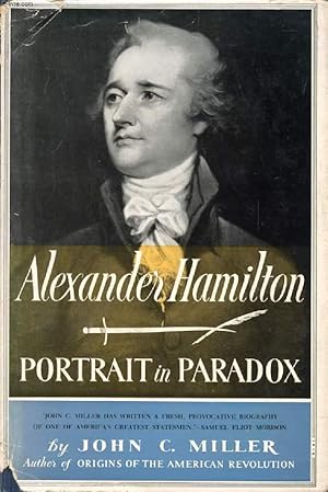 Seller image for ALEXANDER HAMILTON, PORTRAIT IN PARADOX for sale by Le-Livre