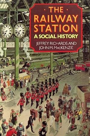 Imagen del vendedor de THE RAILWAY STATION, A Social History a la venta por Le-Livre