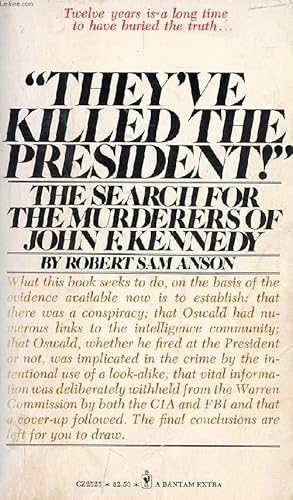 Bild des Verkufers fr 'THEY'VE KILLED THE PRESIDENT !' zum Verkauf von Le-Livre