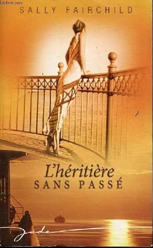 Seller image for L'HERITIERE SANS PASSE - PORTS OF CALL. for sale by Le-Livre